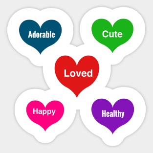 Terrific Kid’s Tee: Adorable-Cute-Loved-Happy-Healthy Sticker